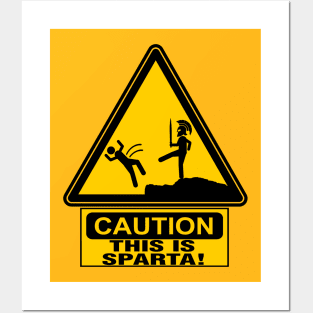 Caution: This is Sparta Posters and Art